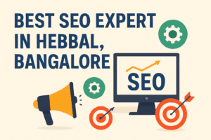 Best SEO Expert in Hebbal, Bangalore